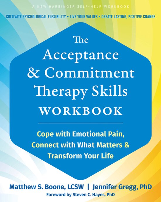 The Acceptance and Commitment Therapy Skills Workbook - cover