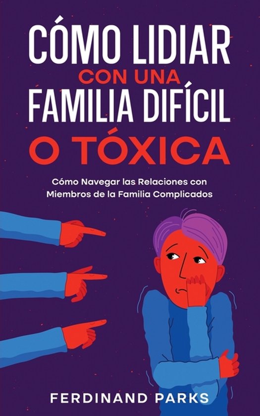 Cómo Lidiar con una Familia Difícil o Tóxica - cover
