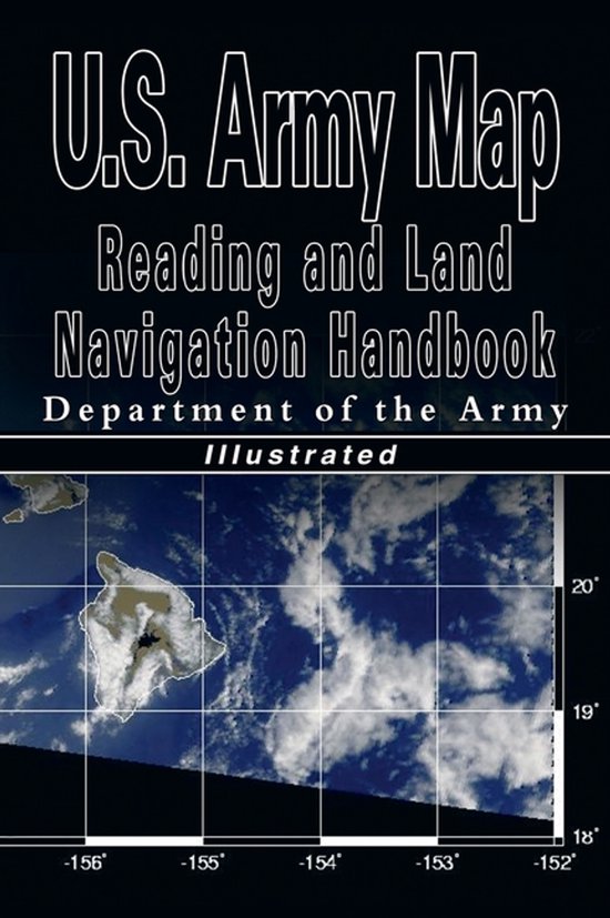 U.S. Army Map Reading and Land Navigation Handbook - Illustr ... - cover