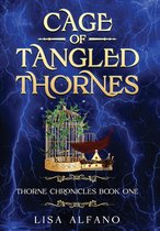 Thorne Chronicles- Cage of Tangled Thornes