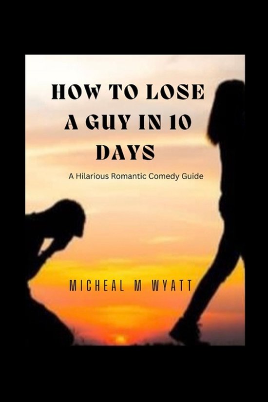 How To Lose A Guy In 10 Days - cover