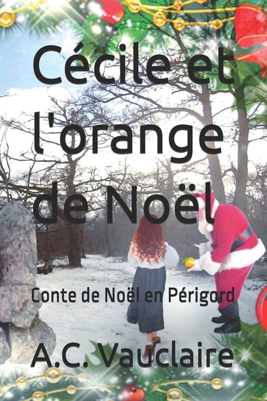 Conte de Noël En Périgord- Cécile et l'orange de Noël