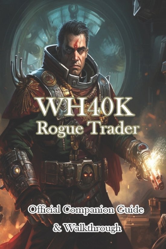 WH40K Rogue Trader Official Companion Guide & Walkthrough - cover