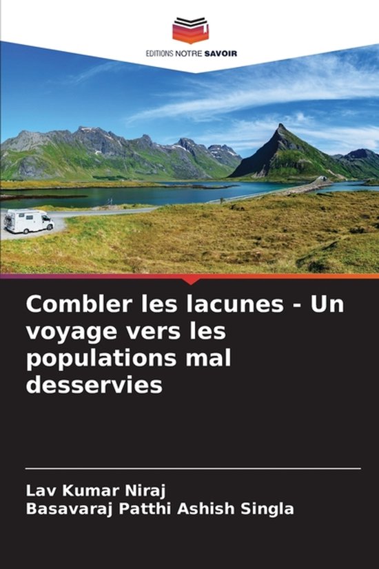 Combler les lacunes - Un voyage vers les populations mal desservies
