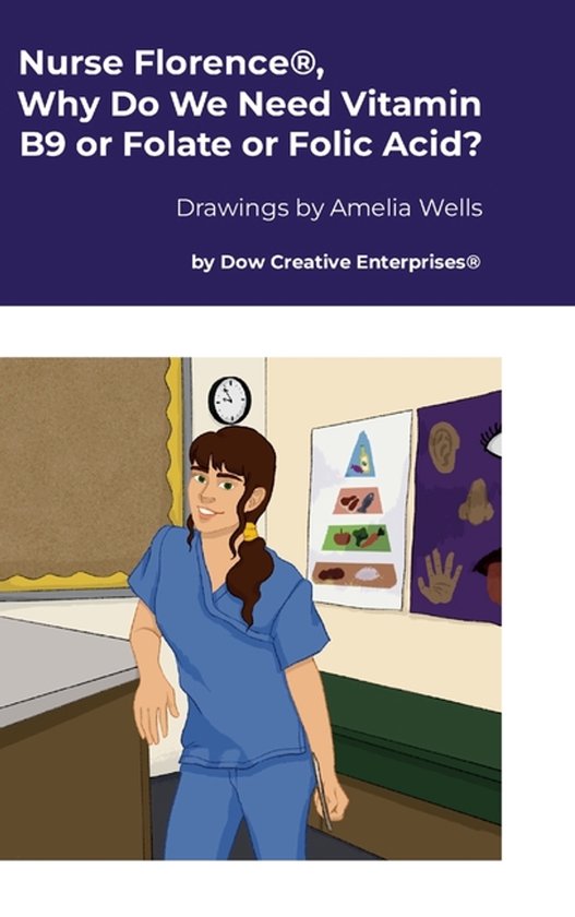 Nurse Florence(R), Why Do We Need Vitamin B9 or Folate or Fo ... - cover