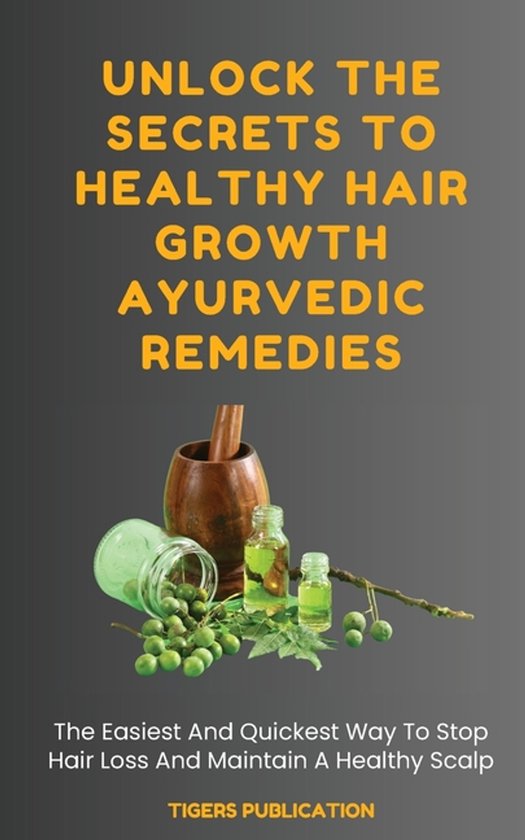 Unlock The Secrets To Healthy Hair Growth Ayurvedic Remedies - cover