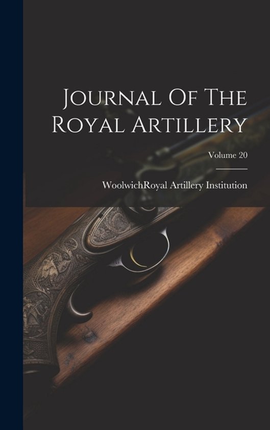 Journal Of The Royal Artillery; Volume 20 - cover
