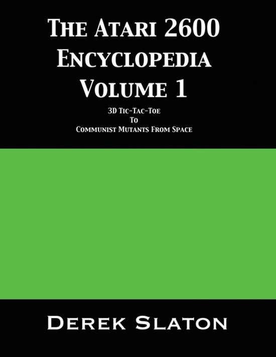 The Atari 2600 Encyclopedia-The Atari 2600 Encyclopedia Volu ... - cover