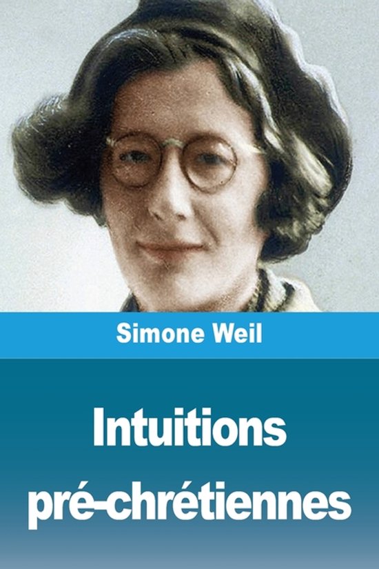 Simone Weil, auteur de Intuitions pré-chrétiennes, avec lunettes et cheveux sombres.