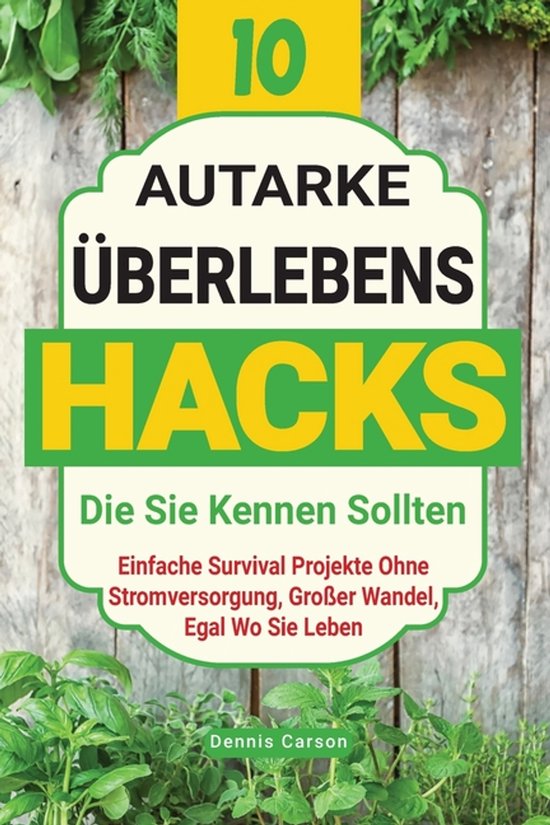 10 Autarke Überlebenshacks, Die Sie Kennen Sollten - cover