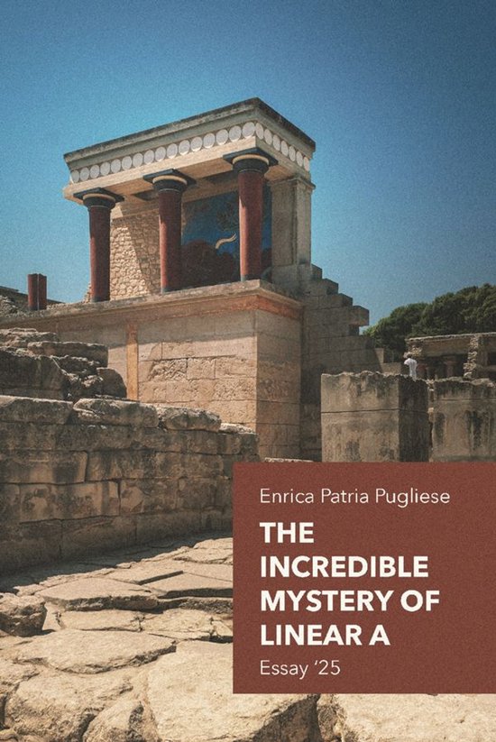 The Incredible Mystery of Linear A - cover