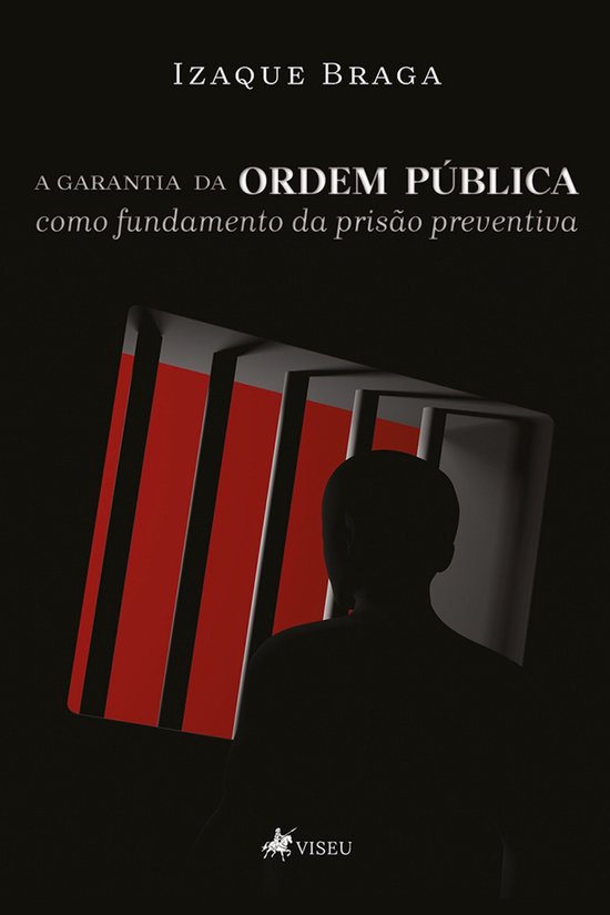 A Garantia da Ordem Pública como fundamento da Prisão Pr ... - cover