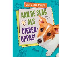 Start je eigen bedrijfje - Aan de slag als dierenoppas!