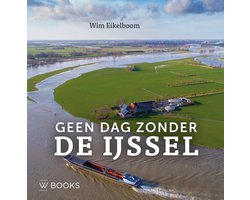 Geen dag zonder de IJssel