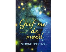 Omslag van Geef me de moed