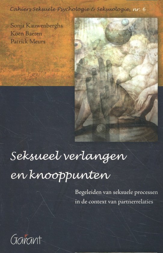 Cahiers Seksuele Psychologie & Seksuologie 6 - Seksueel verlangen en knooppunten
