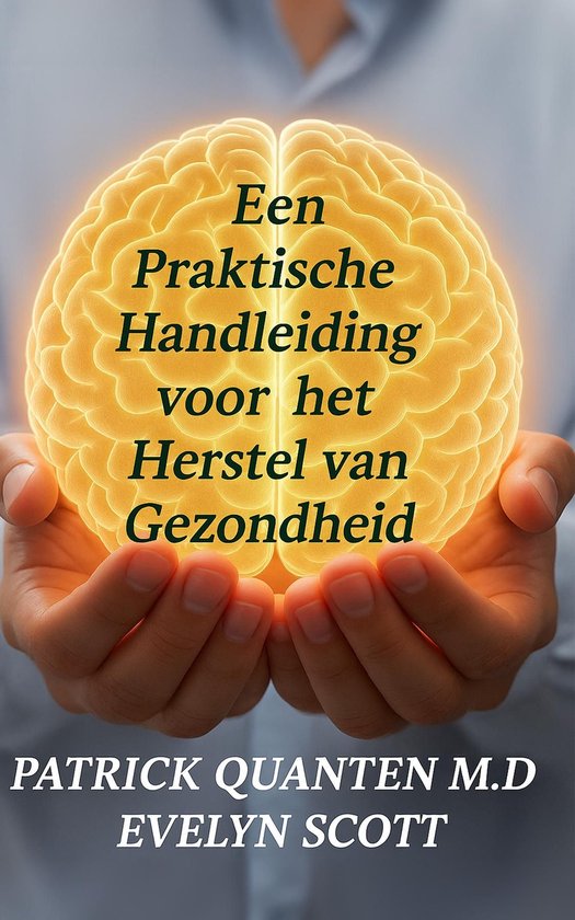 Een Praktische Handleiding voor het Herstel van Gezondheid - cover