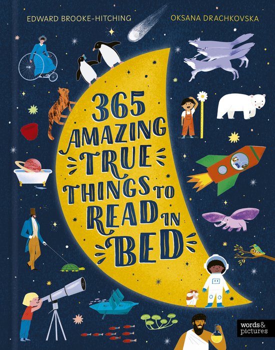 Boekcover met de titel '365 Amazing True Things to Read in Bed' in een gele maanvorm, omringd door sterren, planeten, dieren en figuren.