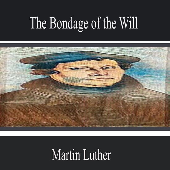 The Bondage of the Will - cover
