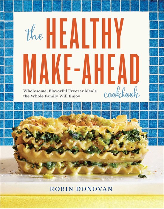 The Healthy Make-Ahead Cookbook - cover