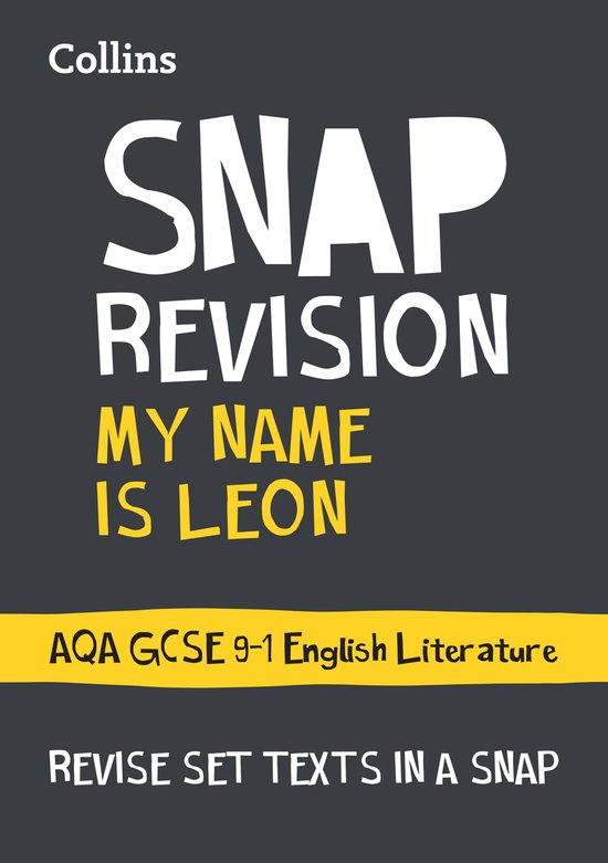 Collins GCSE Grade 9-1 SNAP Revision- My Name is Leon AQA GC ... - cover