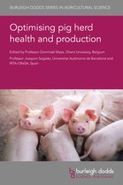 Burleigh Dodds Series in Agricultural Science- Optimising Pig Herd Health and Production