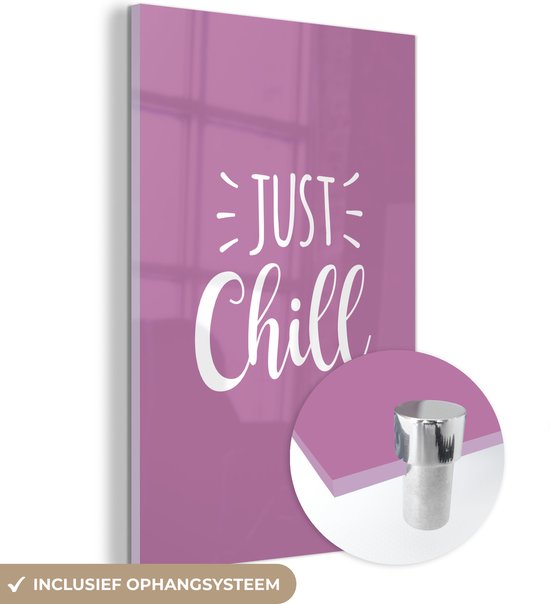 MuchoWow® Peinture sur Verre - Just chill - Citations - Proverbes - 60x90 cm - Peintures sur Verre Acrylique - Photo sur Glas