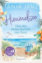 Himmelsee 1 - Himmelsee - Über den Wellen leuchtet das Glück (Himmelsee 1)