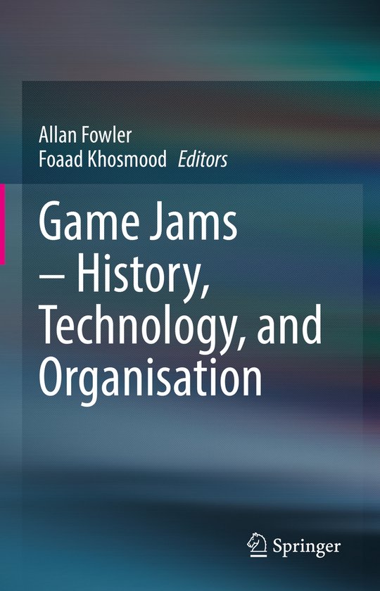 Game Jams – History, Technology, and Organisation - cover