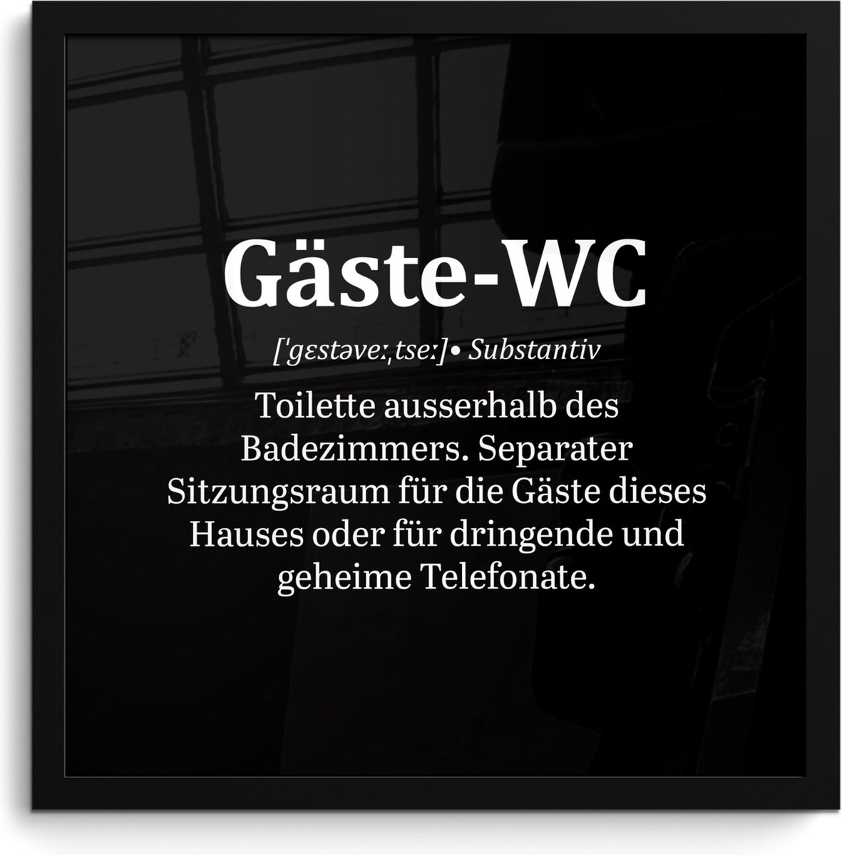 Poster in lijst - Fotolijst 40x40 cm - Posters - Quotes - Gäste-wc - Definitie - Zwart - S