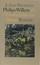 Philips Willem, de Spaanse prins van Oranje
