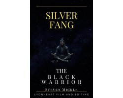 SIlver Fang The Black Warrior Series 1 - Silver Fang The Black Warrior