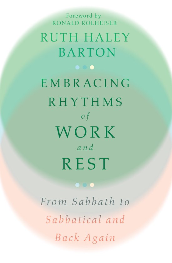 Embracing Rhythms of Work and Rest – From Sabbath to Sabba ... - cover