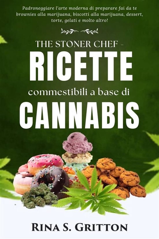 The Stoner Chef - Ricette commestibili a base di cannabis - cover