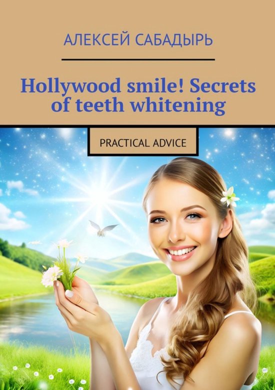 Hollywood smile! Secrets of teeth whitening - cover