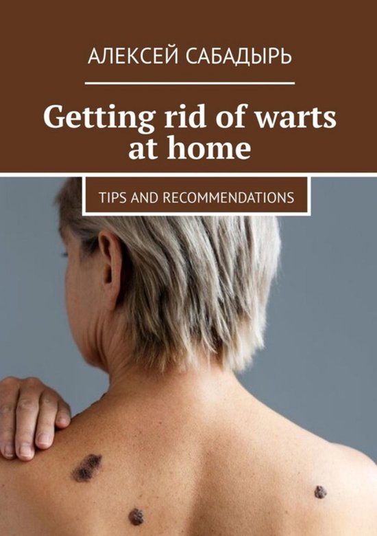 Getting rid of warts at home - cover
