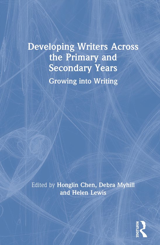 Developing Writers Across the Primary and Secondary Years - cover
