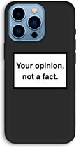 CaseCompany® - iPhone 13 Pro Max hoesje - Your opinion - 100% Biologisch Afbreekbaar - Duurzaam - Biodegradable Soft Case - Milieuvriendelijke Print op Achterkant - Zwarte Zijkanten - Bescher