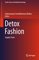 Textile Science and Clothing Technology - Detox Fashion