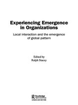 Complexity as the Experience of Organizing - Experiencing Emergence in Organizations