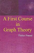 A First Course In Graph Theory
