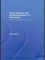 Routledge Contemporary Southeast Asia Series - Party Politics and Democratization in Indonesia