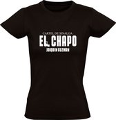 El Chapo | Dames T-shirt | Zwart | Cartel De Sinaloa | Joaquin Guzman | Kartel | Mexico | Drugsbaron