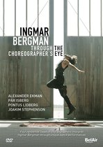 Joakim Stephenson - Parisberg - Pontus Lidberg - A - Ingmar Bergman - Through The Choreographer's Eye (DVD)