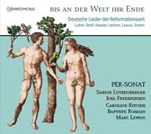 Joel Fre Ensemble Per-Sonat - Sabine Lutzenberger - Bis An Der Welt Ihr Ende German Songs Of The Refor (CD)