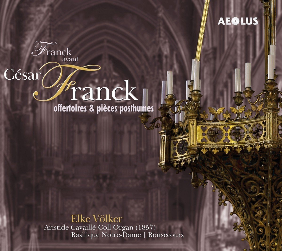Elke Völker - Franck Avant César Franck: Offertoires & Pièces Posthumes (CD)