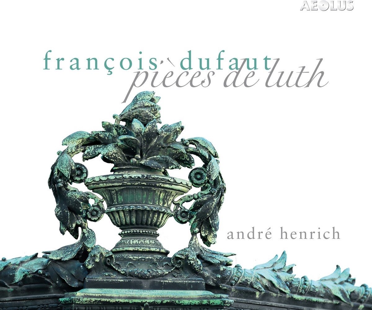 André Henrich - Dufaut: Pièces De Luth - Works For Lute (CD)