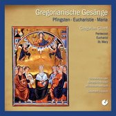 Gregorianische Gesange: Pfingsten, Eucharistie, Maria