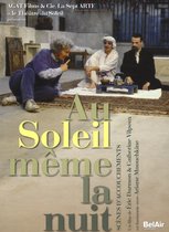 Theatre Du Soleil - Au Soleil Meme La Nuit (2 DVD)