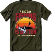 A Bad Day Fishing - Vissen T-Shirt | Grappig Verjaardag Vis Hobby Cadeau Shirt | Dames - Heren - Unisex | Tshirt Hengelsport Kleding Kado - Leger Groen - XXL